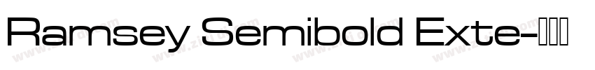 Ramsey Semibold Exte字体转换 Ramsey Semibold Exte字体转换